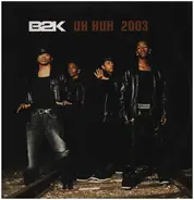 B2k - Uh Huh- 2003
