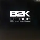 12inch Vinyl Single - B2k - Uh Huh (Original, Nazkar And Ron G Remixes)