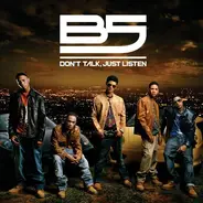 B5 - Don't Talk, Just Listen