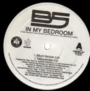 12'' - B5 - In My Bedroom / How You Not Gonna