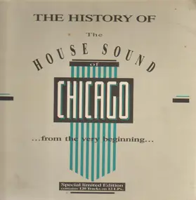 Various Artists - The History Of The House Sound Of Chicago