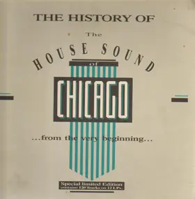 Various Artists - The History Of The House Sound Of Chicago