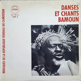 Bamun - Musiques De La République Fédérale Du Cameroun - Danses Et Chants Bamoun