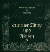 Bamberger Ensemble für Alte Musik - Curieuse Täntze Und Weisen 3