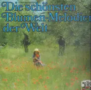 Bamberger Symphoniker, Hilde Güden, a.o. - Die schönsten Blumen-Melodien der Welt