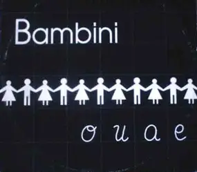 Bambini - O U A E