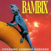 CD - Bambix - Crossing Common Borders