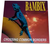 Bambix - Crossing Common Borders