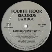 Bamboo - Bamboo ('I Can't Quit')
