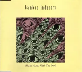 Bamboo Industry - Shake Hands With The Devil