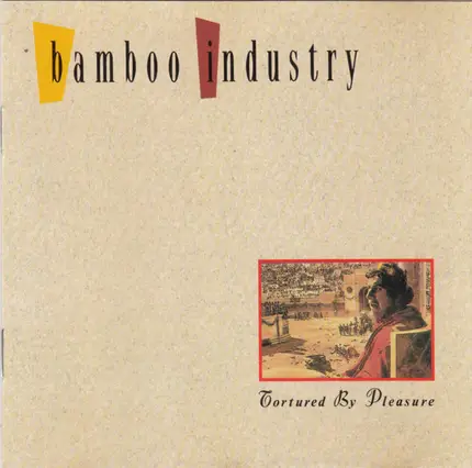 Bamboo Industry - Tortured By Pleasure