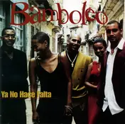 Bamboleo - Ya No Hace Falta