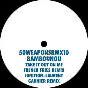 Bambounou - Take It Out On Me / Ignition (Remixes)
