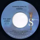 7inch Vinyl Single - Banzaii - Chinese Kung Fu