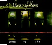 CD Single - Bananafishbones - Come To Sin