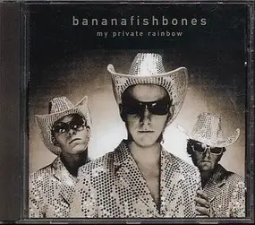 Bananafishbones - My Private Rainbow
