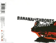 Bananafishbones - Smart