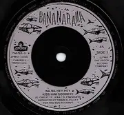 7'' - Bananarama - Na Na Hey Hey Kiss Him Goodbye