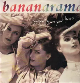 Bananarama - Tripping On Your Love