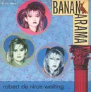 7inch Vinyl Single - Bananarama - Robert De Niro's Waiting...