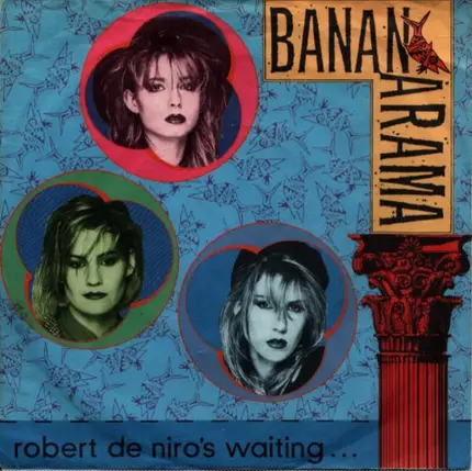 Bananarama - Robert De Niro's Waiting...