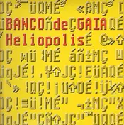 Banco de Gaia - Heliopolis