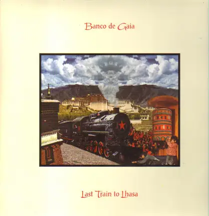 Banco De Gaia - Last Train to Lhasa