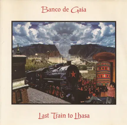 Banco De Gaia - Last Train to Lhasa
