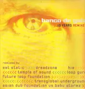 Banco de Gaia - 10 Years (Remixed)