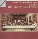 LP - Banco Del Mutuo Soccorso - Come In Un'Ultima Cena