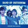 12'' - Band Of Outsiders - Longer Than Always