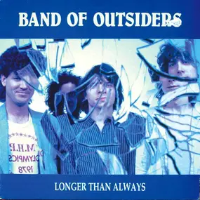 The Band of Outsiders - Longer Than Always