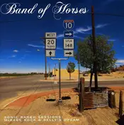 Band of Horses - Sonic Ranch Sessions: Mirage Rock & Relly's Dream