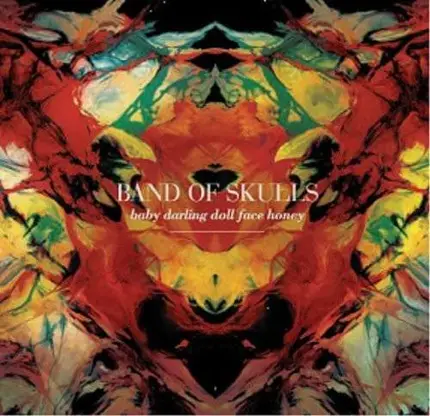 Band of Skulls - Baby Darling Doll Face..