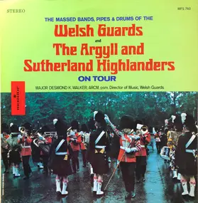 Band of the Welsh Guards - The Massed Bands, Pipes & Drums Of  The Welsh Guard And The Argyll And Sutherland Highlanders On To