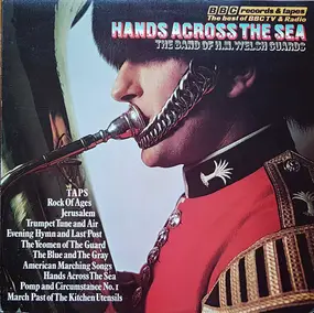 Band of the Welsh Guards - Hands Across The Sea