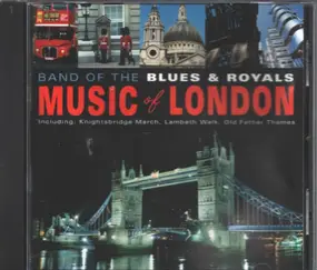 Band Of The Blues & Royals - Music Of London