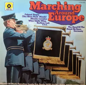 The Band Of The Royal Air Force Germany - Marching Around Europe