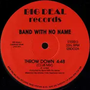 Band With No Name - Throw Down