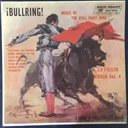 Banda Taurina - ¡Bullring! Music Of The Bull Fight Ring, La Fiesta Brava, Vol. 4