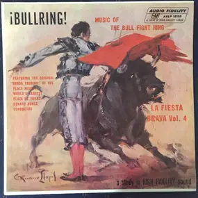The Banda Taurina - ¡Bullring! Music Of The Bull Fight Ring, La Fiesta Brava, Vol. 4