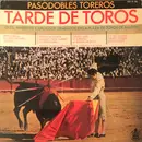 LP - Banda Taurina Dirigida Por Ricardo Dorado Y Ricardo Vidal - Tarde De Toros - Pasodobles Toreros - Olés, Ambiente Y Aplausos Grabados En La Plaza De Toros De Madrid