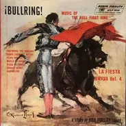 Banda Taurina - ¡Bullring! Music Of The Bull Fight Ring, La Fiesta Brava, Vol. 4