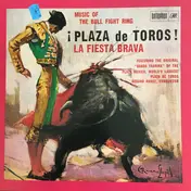 The Banda Taurina - Plaza De Toros - La Fiesta Brava