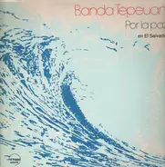 Banda Tepeuani - Por La Paz