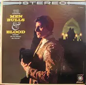 Banda De La Plaza De Toros - Music Of The Bullring : Men, Bulls, Blood