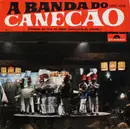 LP - Banda Do Canecão - A Banda Do Canecão - Gravado Ao Vivo Na Maior Cervejaria Do Mundo! - Mono