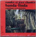 LP - Banda - Rondes Et Jeux Chantés - Banda-Linda - Gatefold sleeve