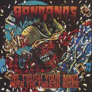 Bandanos - We Crush Your Mind With The Thrash Inside