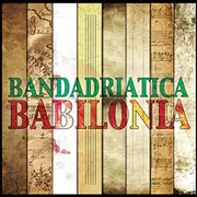 CD - Bandadriatica - Babilonia